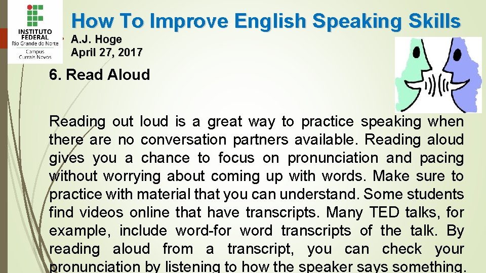 How To Improve English Speaking Skills A. J. Hoge April 27, 2017 6. Read