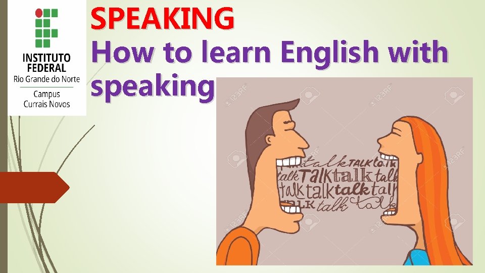 SPEAKING How to learn English with speaking. 