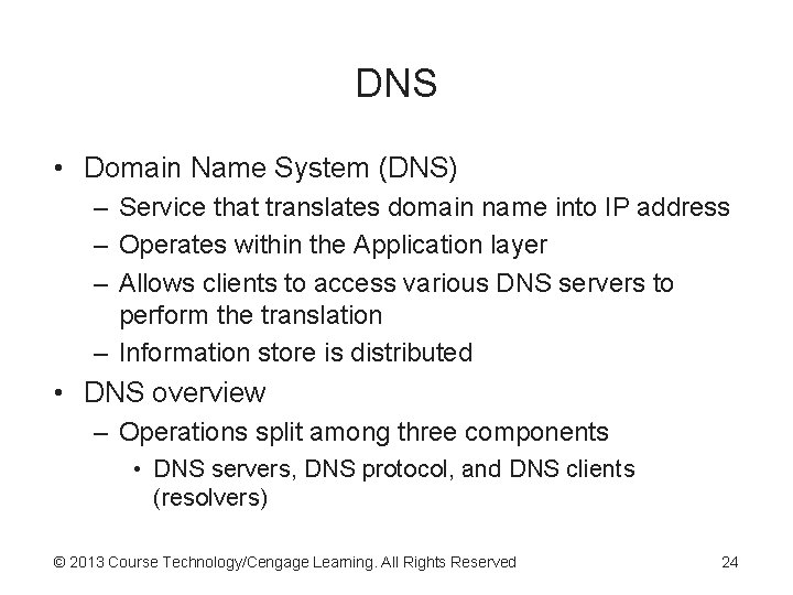 DNS • Domain Name System (DNS) – Service that translates domain name into IP DNS • Domain Name System (DNS) – Service that translates domain name into IP