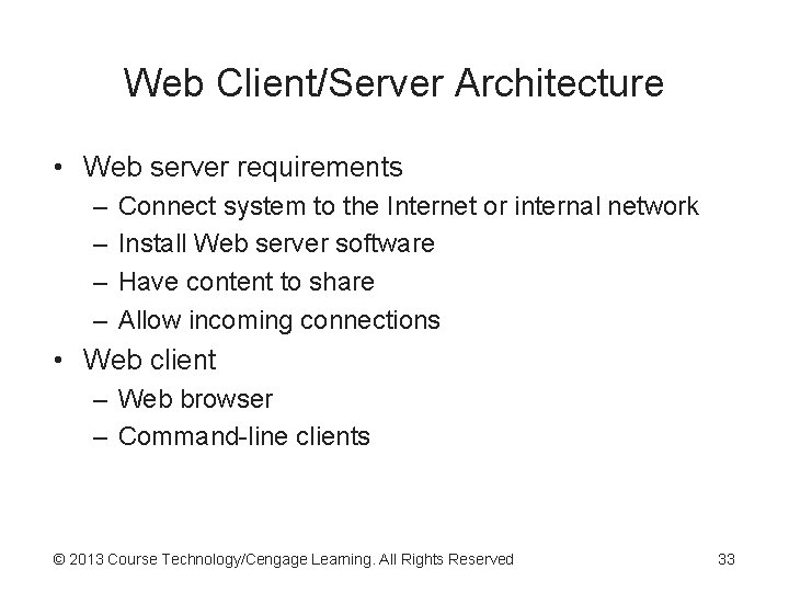 Web Client/Server Architecture • Web server requirements – – Connect system to the Internet Web Client/Server Architecture • Web server requirements – – Connect system to the Internet