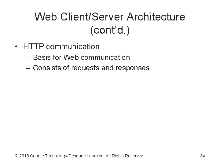 Web Client/Server Architecture (cont’d. ) • HTTP communication – Basis for Web communication – Web Client/Server Architecture (cont’d. ) • HTTP communication – Basis for Web communication –
