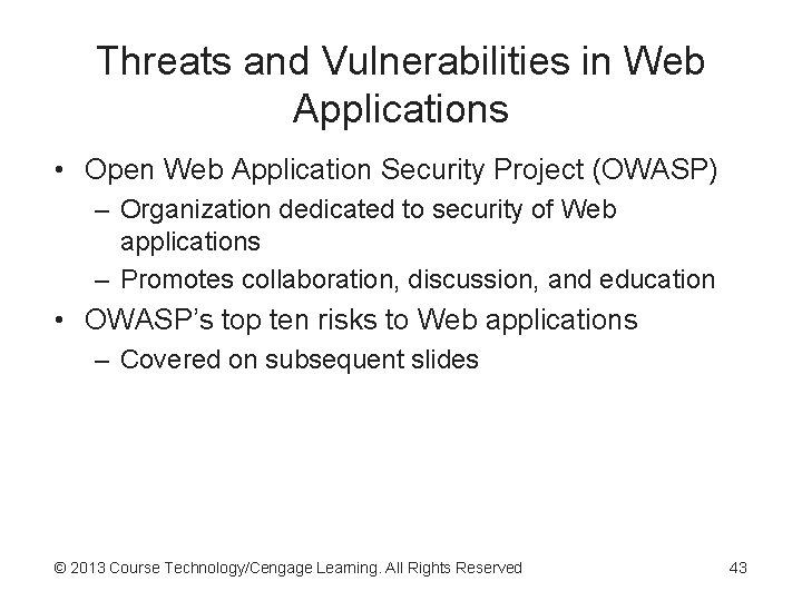 Threats and Vulnerabilities in Web Applications • Open Web Application Security Project (OWASP) – Threats and Vulnerabilities in Web Applications • Open Web Application Security Project (OWASP) –