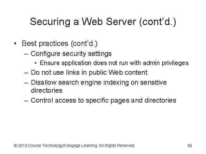 Securing a Web Server (cont’d. ) • Best practices (cont’d. ) – Configure security Securing a Web Server (cont’d. ) • Best practices (cont’d. ) – Configure security