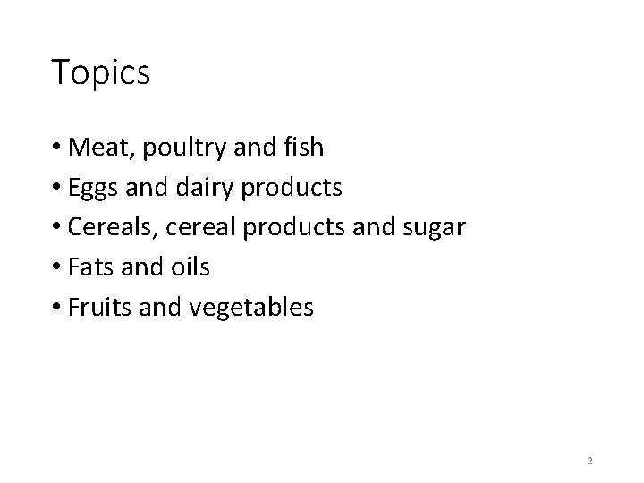 Topics • Meat, poultry and fish • Eggs and dairy products • Cereals, cereal