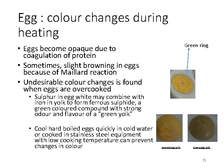 Egg : colour changes during heating Green ring • Eggs become opaque due to