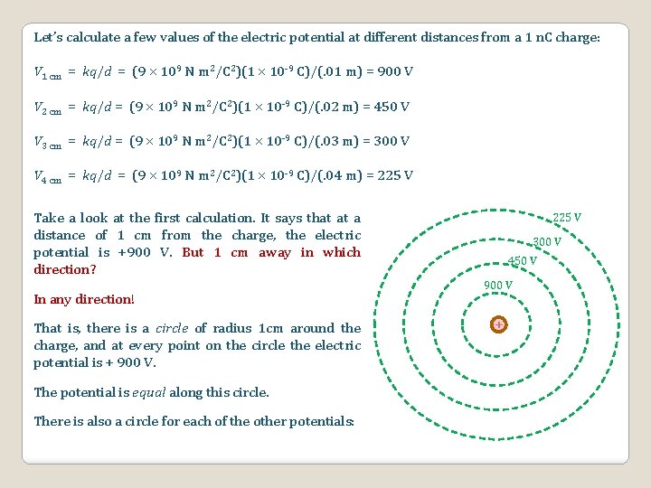 Let’s calculate a few values of the electric potential at different distances from a