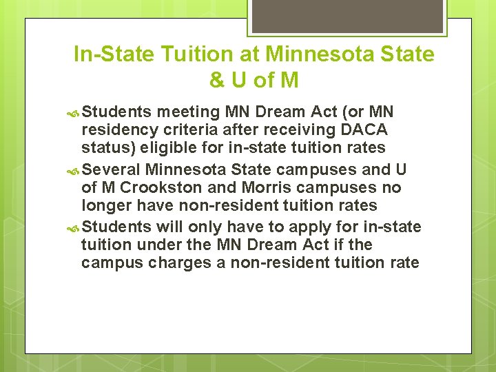 In-State Tuition at Minnesota State & U of M Students meeting MN Dream Act In-State Tuition at Minnesota State & U of M Students meeting MN Dream Act
