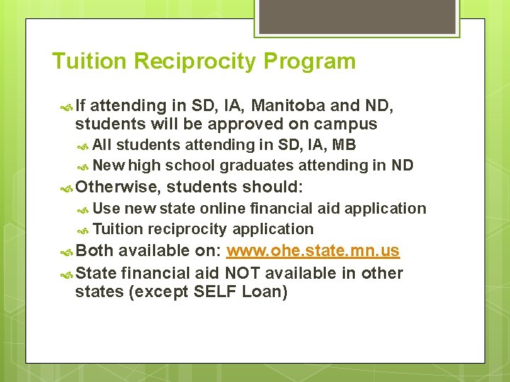 Tuition Reciprocity Program If attending in SD, IA, Manitoba and ND, students will be Tuition Reciprocity Program If attending in SD, IA, Manitoba and ND, students will be