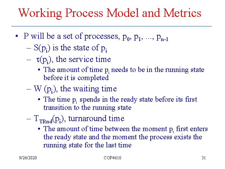 Working Process Model and Metrics • P will be a set of processes, p