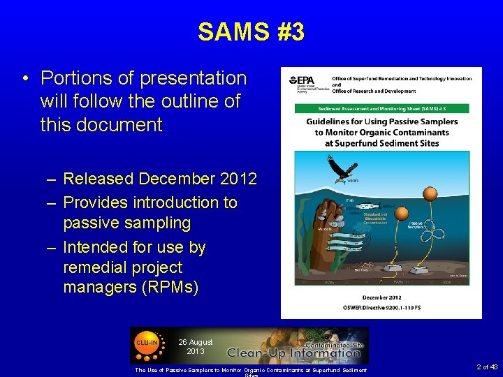 SAMS #3 • Portions of presentation will follow the outline of this document –