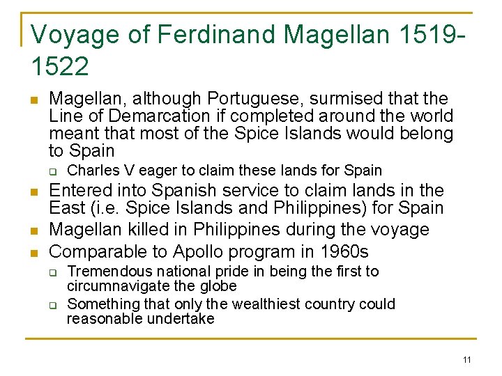 Voyage of Ferdinand Magellan 15191522 n Magellan, although Portuguese, surmised that the Line of