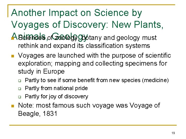 Another Impact on Science by Voyages of Discovery: New Plants, Animals, Geology n Sciences