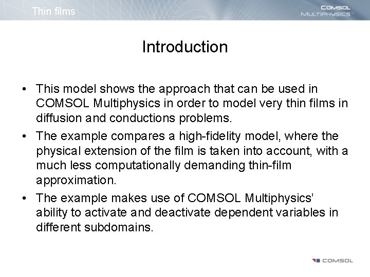 Thin films Introduction • This model shows the approach that can be used in