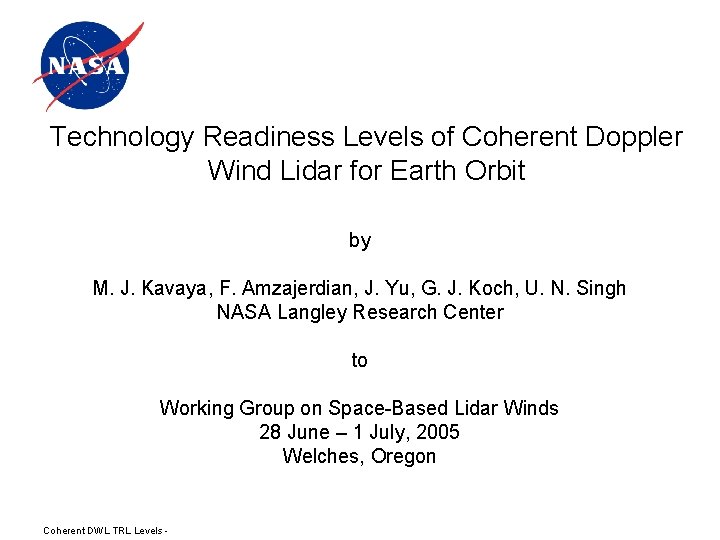 Technology Readiness Levels of Coherent Doppler Wind Lidar for Earth Orbit by M. J.