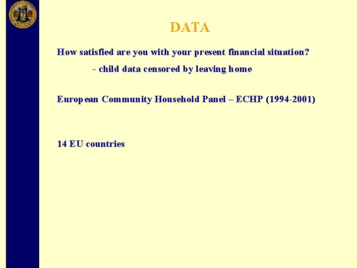 DATA How satisfied are you with your present financial situation? - child data censored