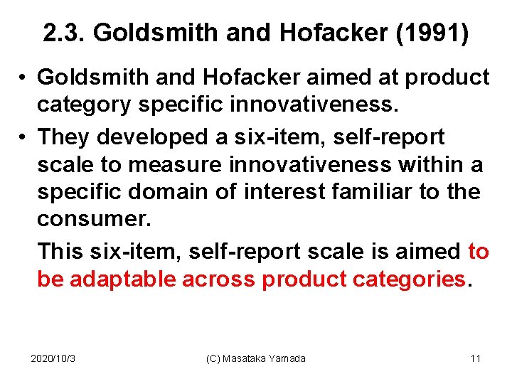 2. 3. Goldsmith and Hofacker (1991) • Goldsmith and Hofacker aimed at product category