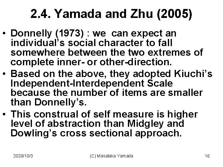 2. 4. Yamada and Zhu (2005) • Donnelly (1973) : we can expect an