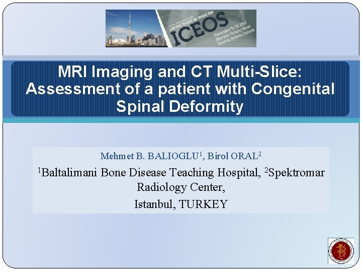 MRI Imaging and CT Multi-Slice: Assessment of a patient with Congenital Spinal Deformity Mehmet