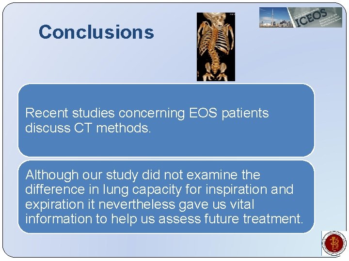 Conclusions Recent studies concerning EOS patients discuss CT methods. Although our study did not