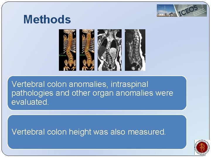 Methods Vertebral colon anomalies, intraspinal pathologies and other organ anomalies were evaluated. Vertebral colon