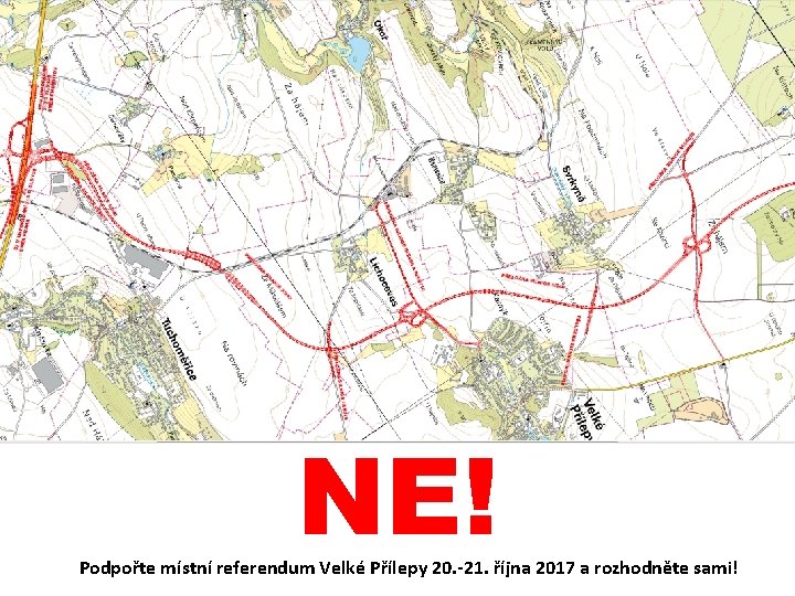 Transit Praha Velké Přílepy Pražský okruh ve Velkých Přílepech? NE! Podpořte místní referendum Velké