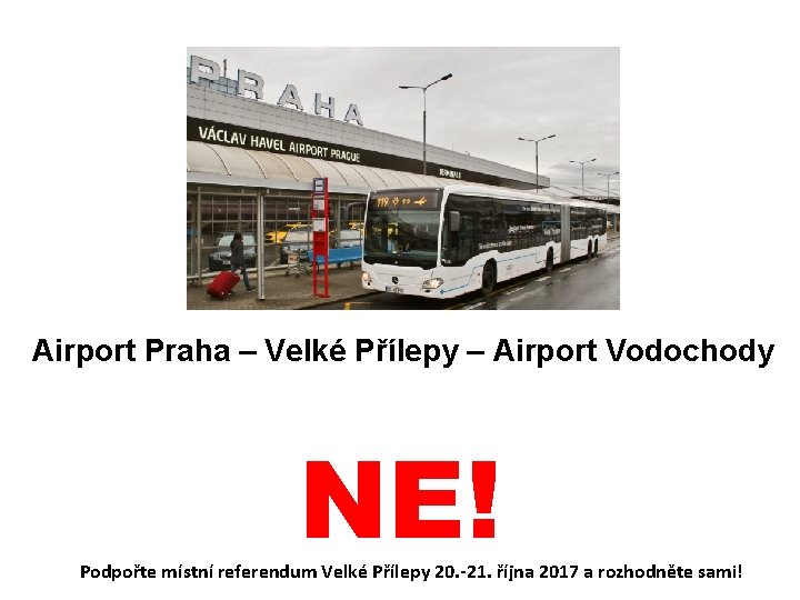 Airport Praha – Velké Přílepy – Airport Vodochody NE! Podpořte místní referendum Velké Přílepy