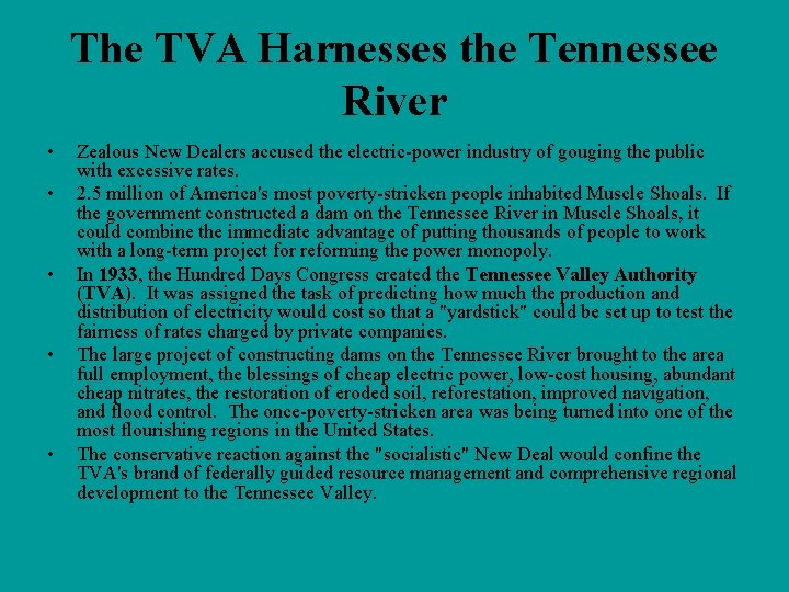 The TVA Harnesses the Tennessee River • • • Zealous New Dealers accused the