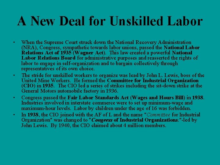 A New Deal for Unskilled Labor • • When the Supreme Court struck down