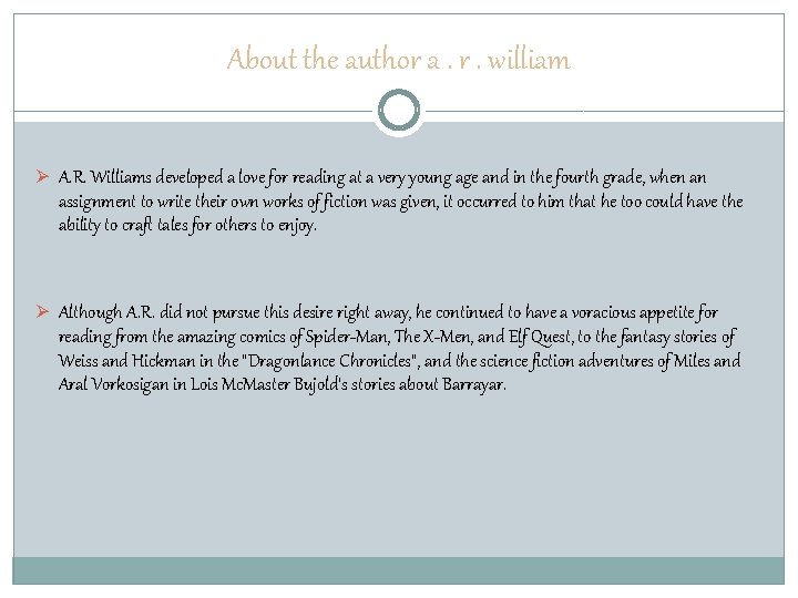 About the author a. r. william Ø A. R. Williams developed a love for