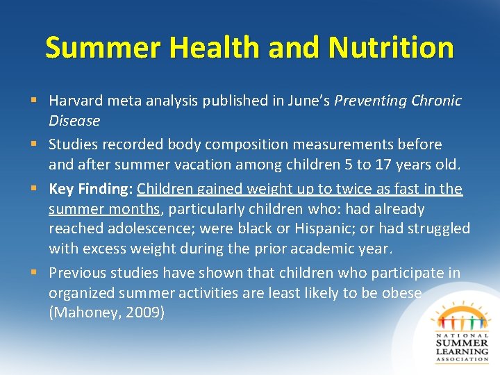 Summer Health and Nutrition § Harvard meta analysis published in June’s Preventing Chronic Disease