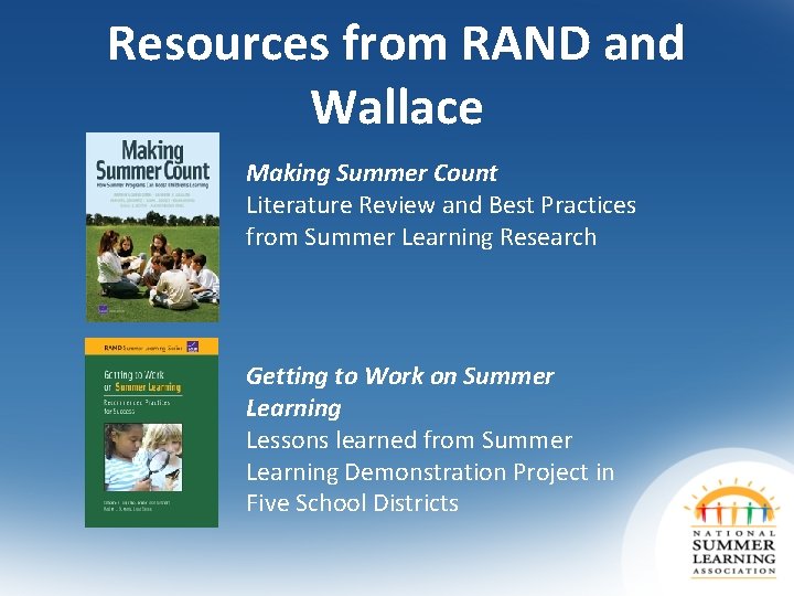 Resources from RAND and Wallace Making Summer Count Literature Review and Best Practices from