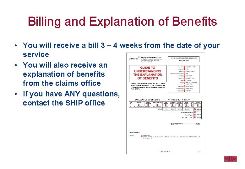 Billing and Explanation of Benefits • You will receive a bill 3 – 4