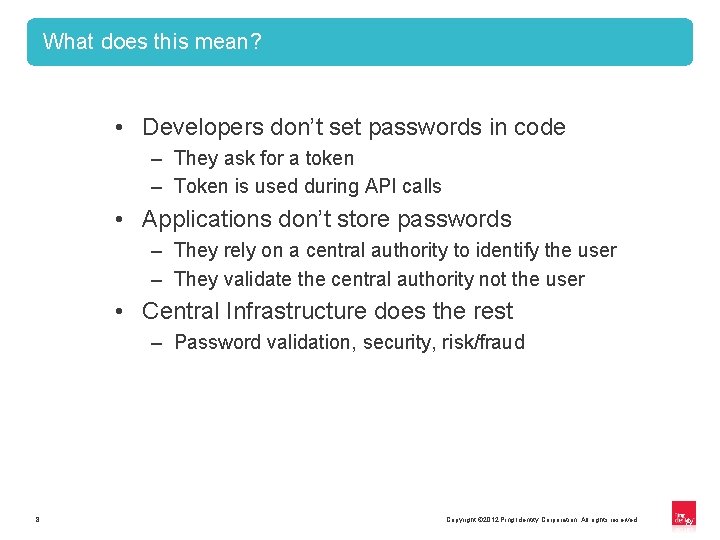 What does this mean? • Developers don’t set passwords in code – They ask