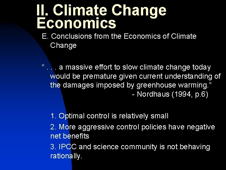 II. Climate Change Economics E. Conclusions from the Economics of Climate Change “. .