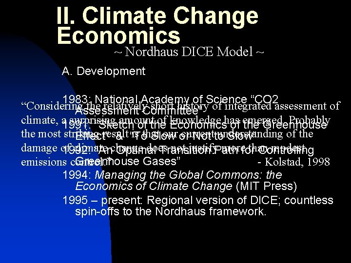 II. Climate Change Economics ~ Nordhaus DICE Model ~ A. Development 1983: National Academy