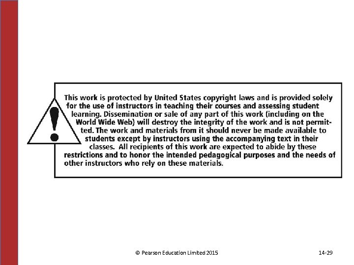© Pearson Education Limited 2015 14 -29 © Pearson Education Limited 2015 14 -29