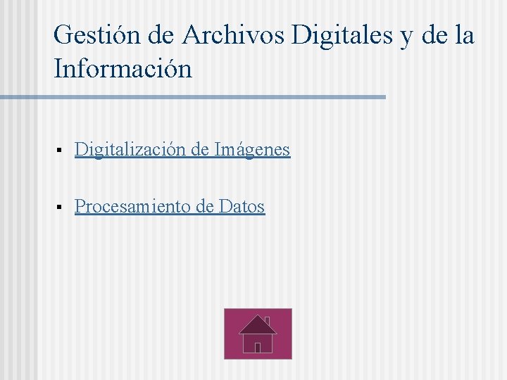 Gestión de Archivos Digitales y de la Información § Digitalización de Imágenes § Procesamiento