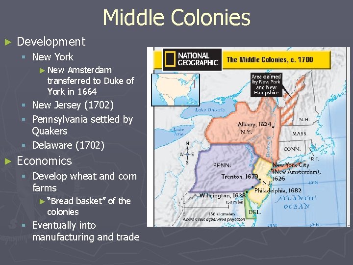 Middle Colonies ► Development § New York ► New Amsterdam transferred to Duke of