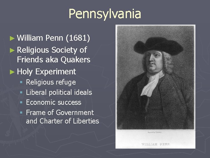 Pennsylvania ► William Penn (1681) ► Religious Society of Friends aka Quakers ► Holy