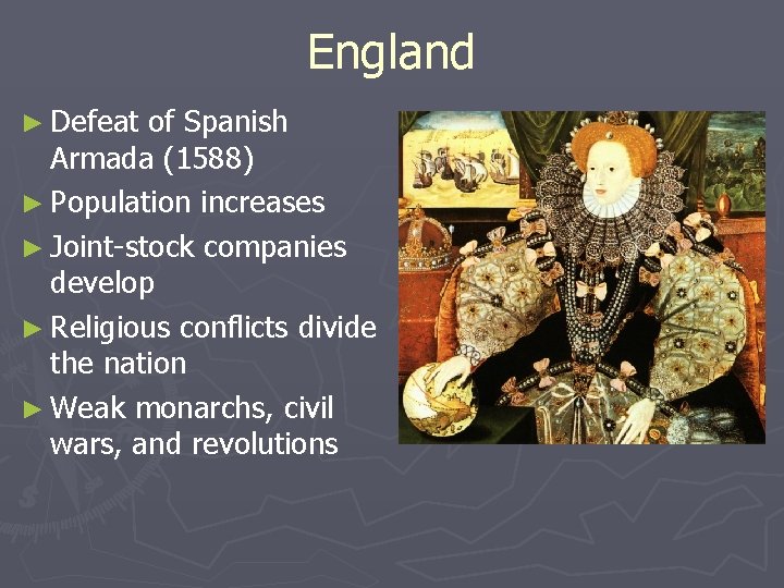 England ► Defeat of Spanish Armada (1588) ► Population increases ► Joint-stock companies develop