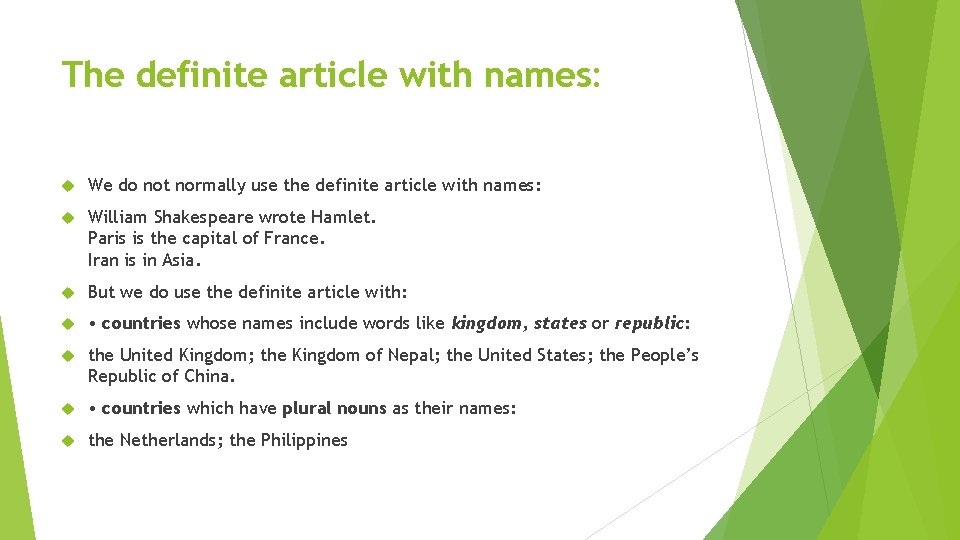 The definite article with names: We do not normally use the definite article with
