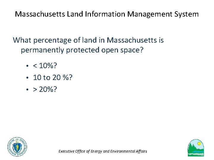 Massachusetts Land Information Management System What percentage of land in Massachusetts is permanently protected