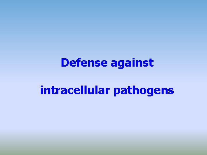Defense against intracellular pathogens 