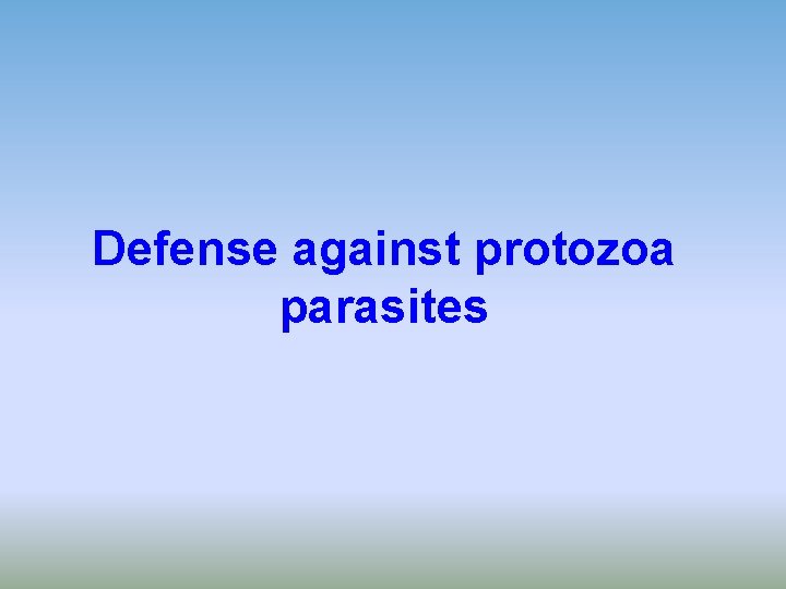 Defense against protozoa parasites 