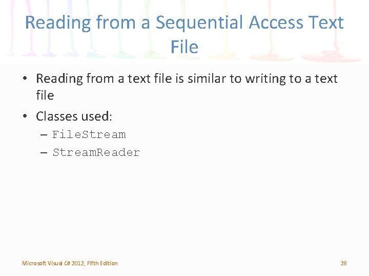 Reading from a Sequential Access Text File • Reading from a text file is