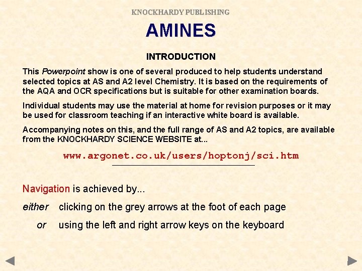 KNOCKHARDY PUBLISHING AMINES INTRODUCTION This Powerpoint show is one of several produced to help