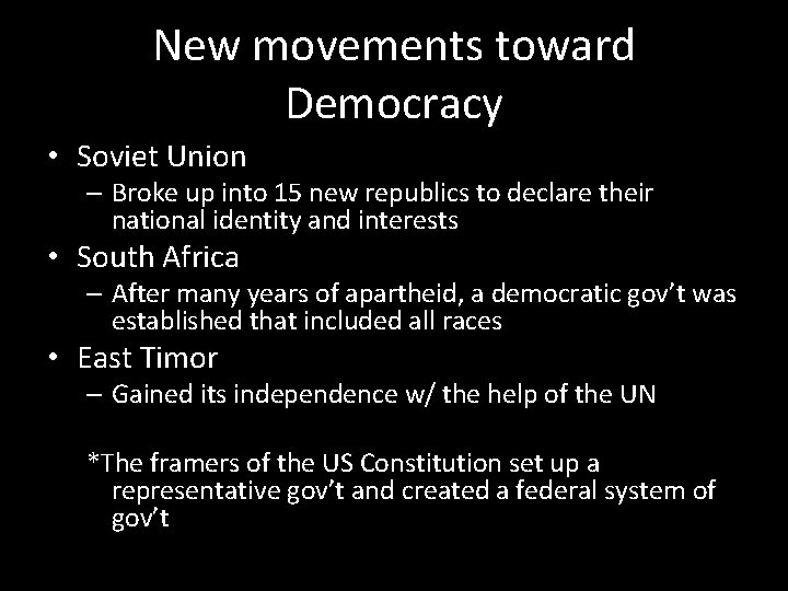New movements toward Democracy • Soviet Union – Broke up into 15 new republics New movements toward Democracy • Soviet Union – Broke up into 15 new republics