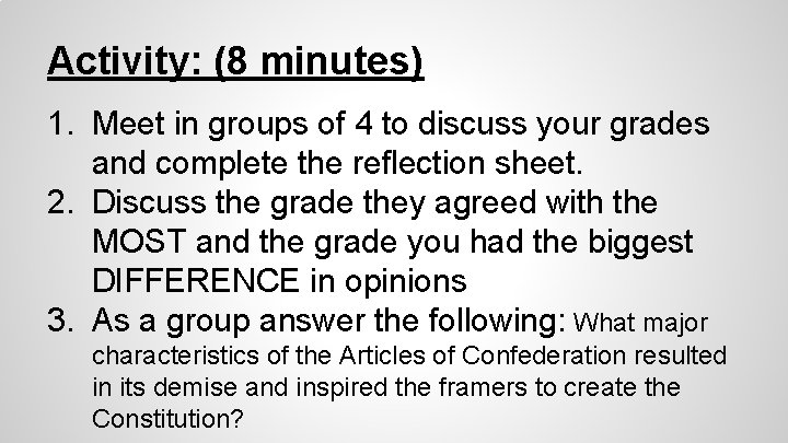 Activity: (8 minutes) 1. Meet in groups of 4 to discuss your grades and Activity: (8 minutes) 1. Meet in groups of 4 to discuss your grades and