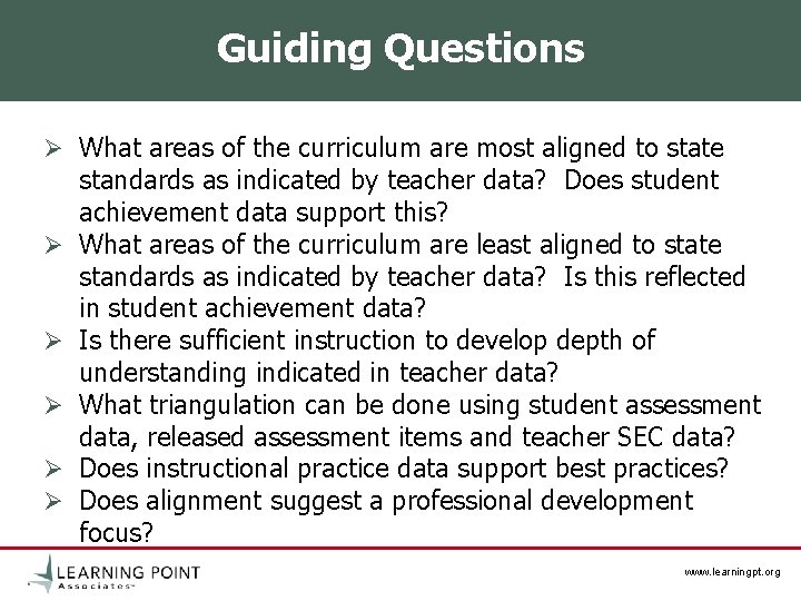 Guiding Questions Ø What areas of the curriculum are most aligned to state Ø