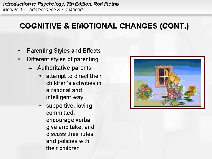 Introduction to Psychology, 7 th Edition, Rod Plotnik Module 18: Adolescence & Adulthood COGNITIVE